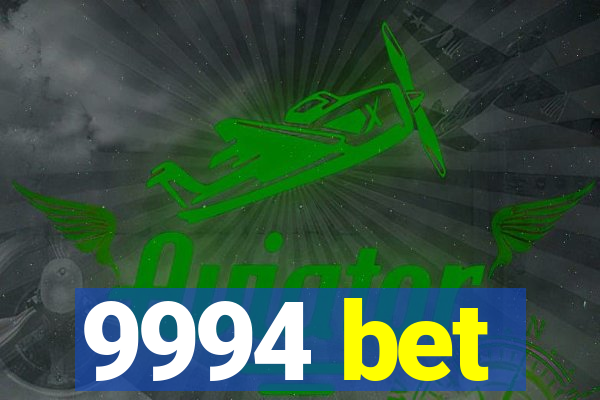 9994 bet